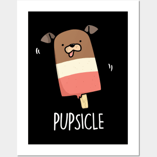 Pupsicle Cute Puppy Popsicle Pun Posters and Art